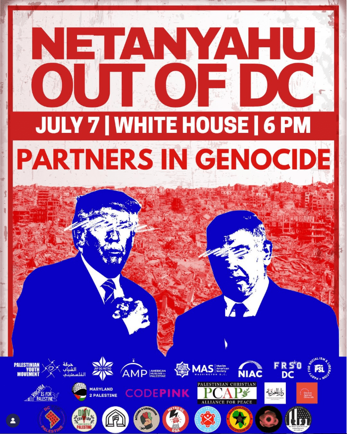 Upcoming Protest 7/7/25: Netanyahu Out of&nbsp;DC