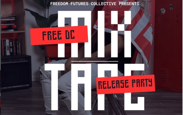 Free DC Mixtape Release Party – Freedom Futures Collective (Saturday March 7th&nbsp;6PM)
